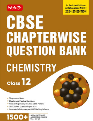 MTG CBSE Class 12 Chapterwise Question Bank Chemistry For 2025 Board Exam | As Per Latest CBSE Syllabus & Rationalised NCERT Pattern(Paperback, MTG Editorial Board)