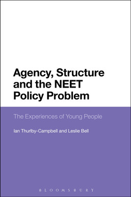 Agency, Structure and the NEET Policy Problem(English, Paperback, Bell Leslie Professor)