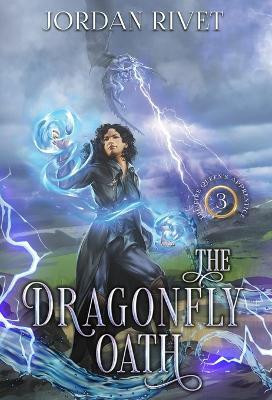 The Dragonfly Oath(English, Hardcover, Rivet Jordan)
