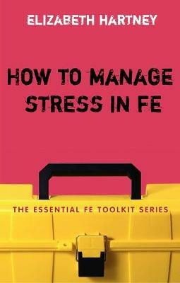 How to Manage Stress in FE(English, Electronic book text, Hartney Elizabeth Dr)
