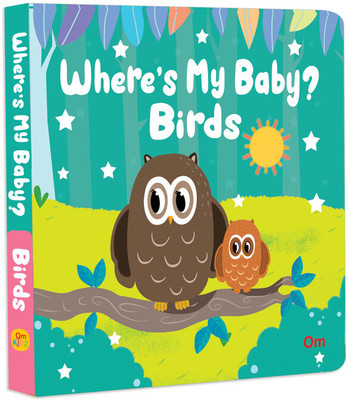 Where's My Baby Birds(Board Books, Om Books Editorial Team)