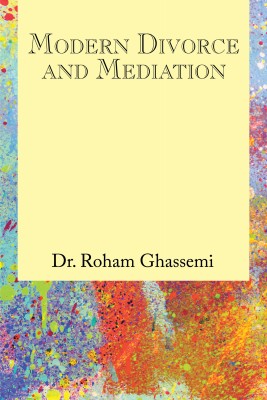 Modern Divorce and Mediation(English, Hardcover, Ghassemi Roham Dr)