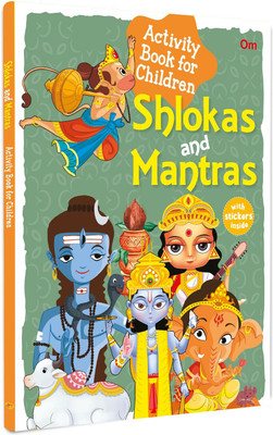 Shlokas and Mantras for Kids - Activity Book for Children with Stickers Inside | Discover India's Rich Culture and Tradition - Learn | Explore | Grow | Illustrated Book |(Paperback, Om Books International)