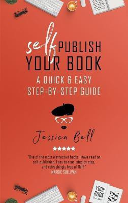 Self-Publish Your Book(English, Paperback, Bell Jessica)