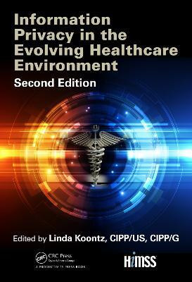 Information Privacy in the Evolving Healthcare Environment(English, Electronic book text, Koontz Linda)
