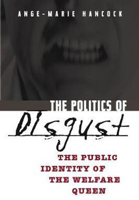 The Politics of Disgust(English, Paperback, Hancock Ange-Marie)
