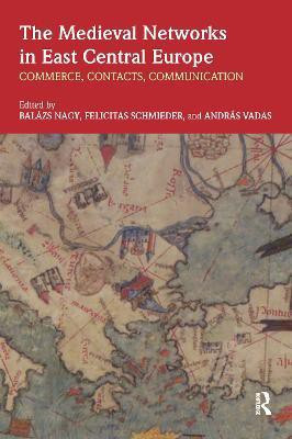 The Medieval Networks in East Central Europe(English, Electronic book text, unknown)