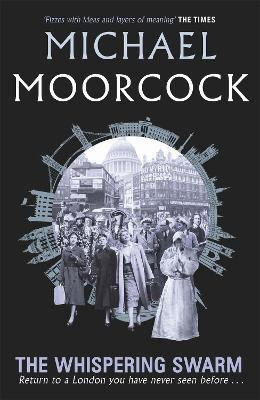 The Whispering Swarm(English, Paperback, Moorcock Michael)