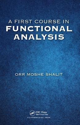 A First Course in Functional Analysis(English, Hardcover, Shalit Orr Moshe)