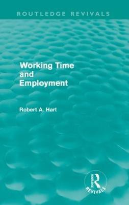 Working Time and Employment (Routledge Revivals)(English, Paperback, Hart Bob)