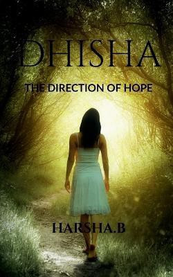Dhisha(English, Paperback, B Harsha)