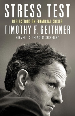 Stress Test  - Reflections On Financial Crises(English, Paperback, Geithner Timothy)