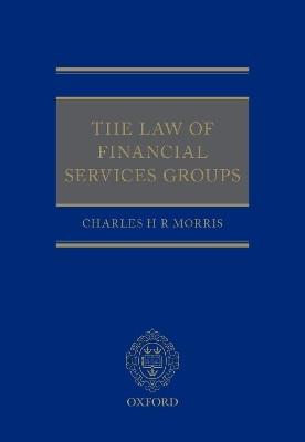 The Law of Financial Services Groups(English, Hardcover, Morris Charles H R)