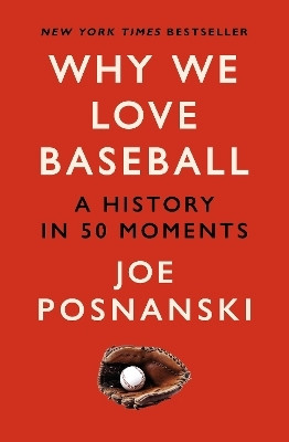 Why We Love Baseball(English, Paperback, Posnanski Joe)