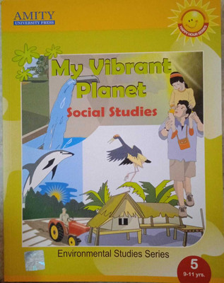 My Vibrant Planet Environmental Studies Series Book 5(Paperback, Amity University)
