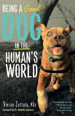 Being A (Good) Dog In The Human's World(English, Paperback, Zottola Msc Vivian)