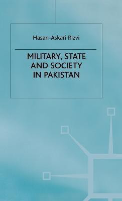 Military, State and Society in Pakistan(English, Hardcover, Rizvi H.)