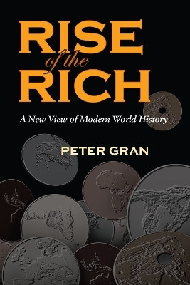 Rise of the Rich(English, Hardcover, Gran Peter)