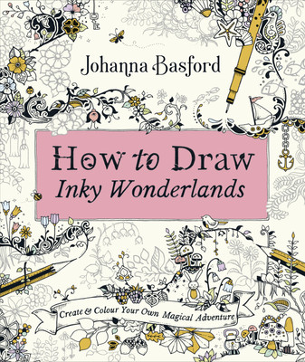 How to Draw Inky Wonderlands(English, Paperback, Basford Johanna)