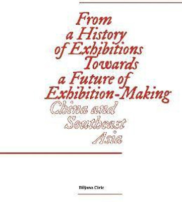 From a History of Exhibitions Towards a Future of Exhibition-Making(English, Paperback, unknown)