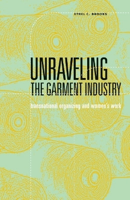 Unraveling the Garment Industry(English, Hardcover, Brooks Ethel C.)