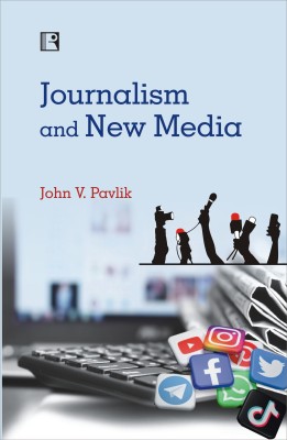 JOURNALISM AND NEW MEDIA(Hardcover, John V. Pavlik)