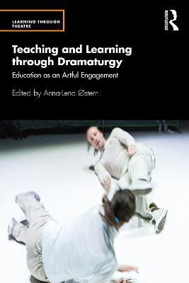 Teaching and Learning through Dramaturgy(English, Paperback, unknown)