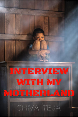 Interview with My Motherland(English, Paperback, Shiva Sai Teja)