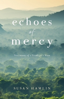 Echoes of Mercy(English, Paperback, Hamlin Susan)