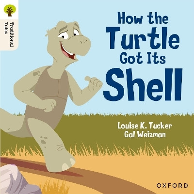 Oxford Reading Tree Traditional Tales: Level 5: How the Turtle Got Its Shell(English, Paperback, Tucker Louise K.)