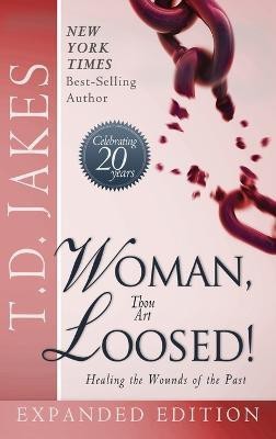 Woman Thou Art Loosed! Exp Ed(English, Hardcover, Jakes T D)