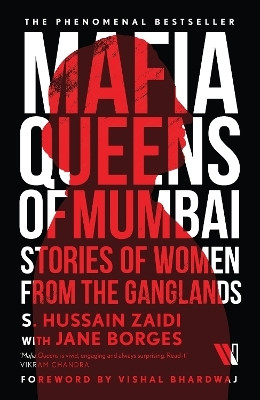Mafia Queens of Mumbai: Stories of Women from the Ganglands (Paperback)(English, Paperback, Zaidi S.Hussain)