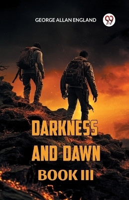 Darkness and Dawn Book III(English, Paperback, England George Allan)
