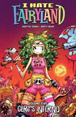 I Hate Fairyland Volume 5: Gert's Inferno(English, Paperback, Young Skottie)