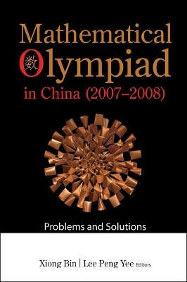 Mathematical Olympiad In China (2007-2008): Problems And Solutions(English, Paperback, unknown)
