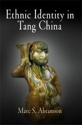 Ethnic Identity in Tang China(English, Electronic book text, Abramson Marc S.)