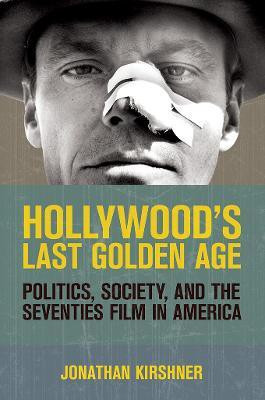 Hollywood's Last Golden Age(English, Paperback, Kirshner Jonathan)