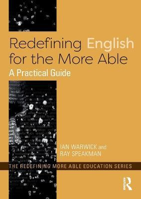 Redefining English for the More Able(English, Paperback, Warwick Ian)