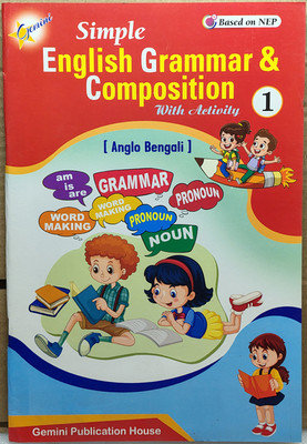 SIMPLE ENGLISH GRAMMAR AND COMPOSITION
GRAMMER BOOK
CLASS-1(GEMINI PUBLICATION HOUSE, P.C.SARKAR)