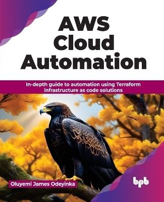 AWS Cloud Automation(English, Paperback, Odeyinka Oluyemi James)