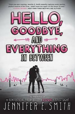 Hello, Goodbye, And Everything In Between(English, Paperback, Smith Jennifer E)