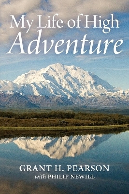 My Life of High Adventure(English, Paperback, Pearson Grant H)