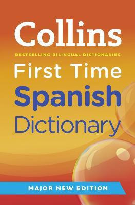 Collins First Time Spanish Dictionary(English, Paperback, Collins Dictionaries)
