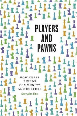 Players and Pawns(English, Paperback, Fine Gary Alan)