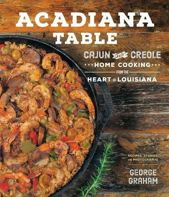 Acadiana Table(English, Electronic book text, Graham George)
