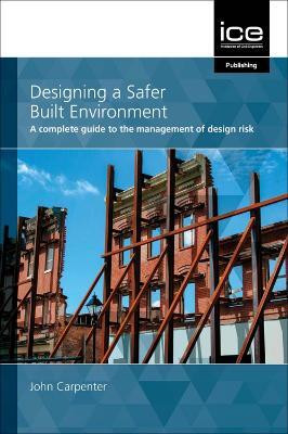 Designing a Safer Built Environment(English, Paperback, Carpenter John)