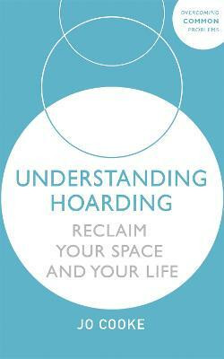 Understanding Hoarding(English, Paperback, Cooke Jo)