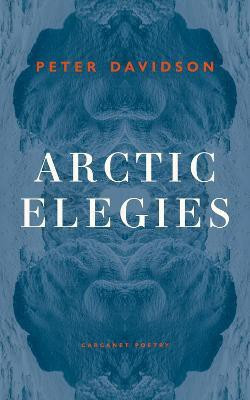 Arctic Elegies(English, Paperback, Davidson Peter)