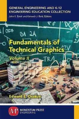 Fundamentals of Technical Graphics, Volume II(English, Paperback, Osakue Edward E.)