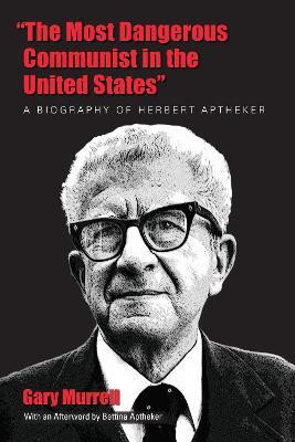 The Most Dangerous Communist in the United States(English, Paperback, Murrell Gary)